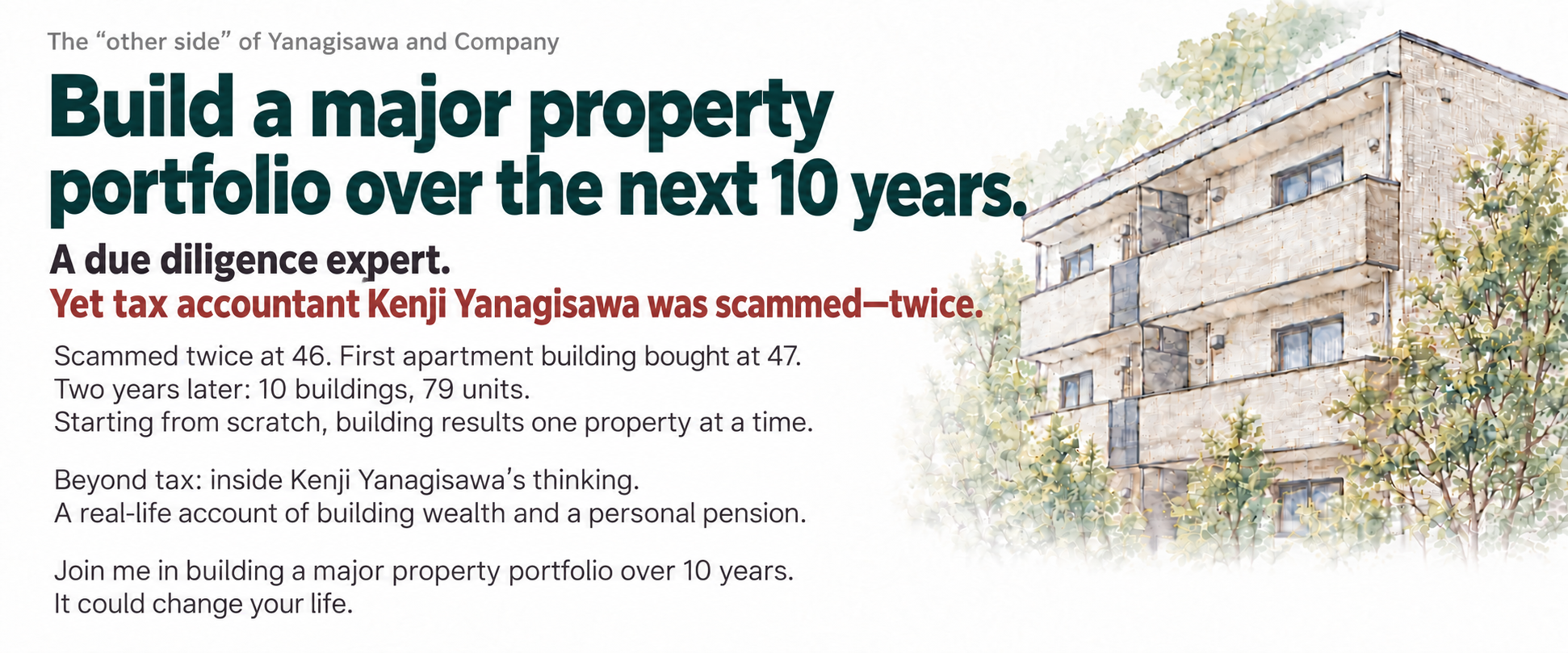 The hidden content of yanagisawa and company. Aim to become a mega landlord in the next 10 years. Did the demon of due diligence, tax accountant kenji yanagisawa, get scammed!? It will surely change your life. Read the free email newsletter